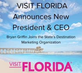 VISIT FLORIDA Announces Appointment of New President & CEO – BRYAN GRIFFIN